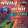 About Madhratu Na Mor DJ Remix Song